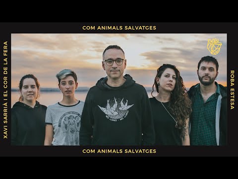 XAVI SARRIÀ ft. ROBA ESTESA - Com animals salvatges