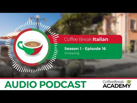 Shopping vocabulary in Italian  | Coffee Break Italian Podcast S1E16