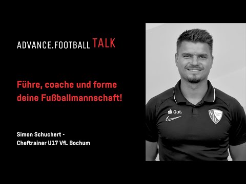 #15 Advance.Football Talk | U17 Fußballtrainer im NLZ des VfL Bochum | Simon Schuchert