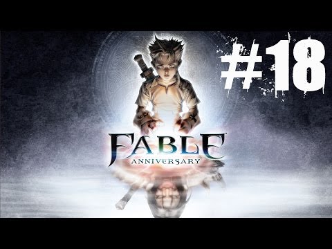 Fable Anniversary Walkthrough Part 18 No Commentary Gameplay Lets Play Playthrough