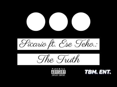 Sicario ft. Ese Teko.: The Truth