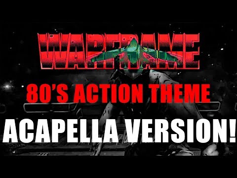 RustyFIN: Warframe 80's action Theme (Acapella Version)