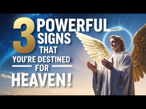3 Powerful Signs That You're Destined for Heaven – Get Ready to Be Surprised!