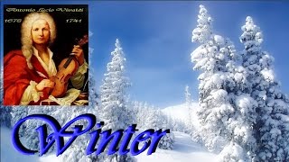 ANTONIO VIVALDI -  L 'Inverno (Winter - full version )