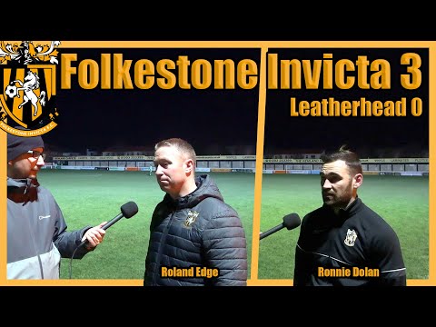 Reaction | Roland Edge & Ronnie Dolan | Folkestone Invicta 3-0 Leatherhead