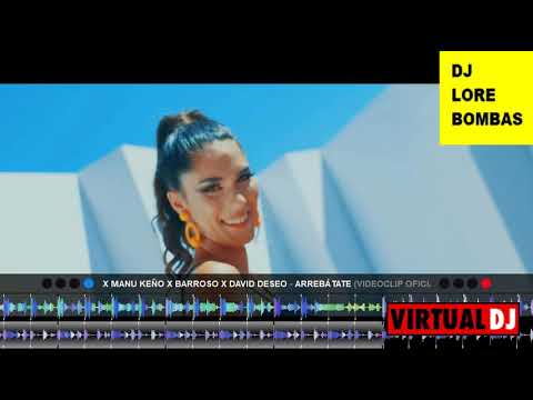 David Romero x Manu Keño x Barroso x David Deseo   Arrebátate DJ LORE BOMBAS