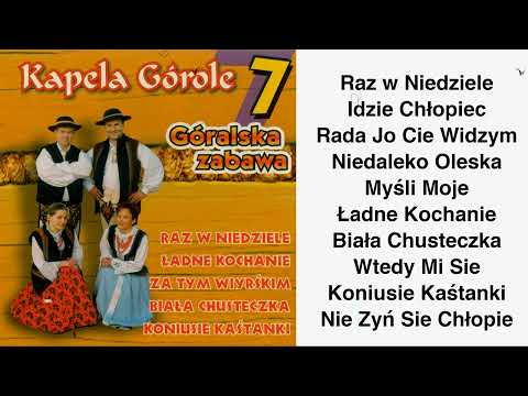 Kapela Górole - Góralska Zabawa 7 [4k]