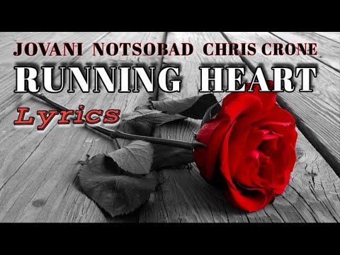 Jovani - Running Heart (ft. NOTSOBAD & Chris Crone) [Lyrics]