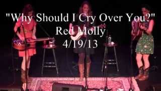 "Why Should I Cry" Red Molly