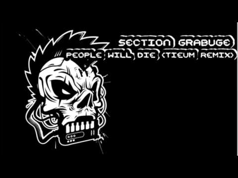 Section Grabuge - PEOLPE WILL DIE (TIEUM REMIX)