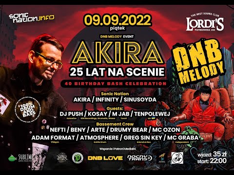 DNB MELODY/AKIRA 25-LECIE NA SCENIE + URODZINY :) @LORDIS 09.09.22