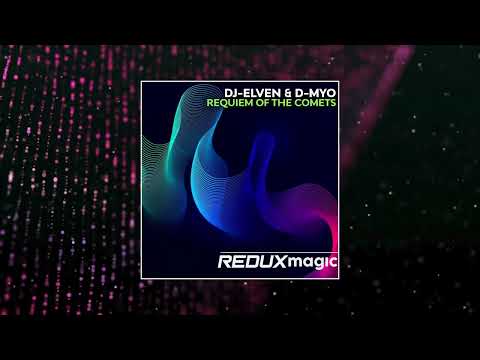 Dj-Elven & D-Myo - Requiem Of The Comets (Extended Mix) Redux Magic
