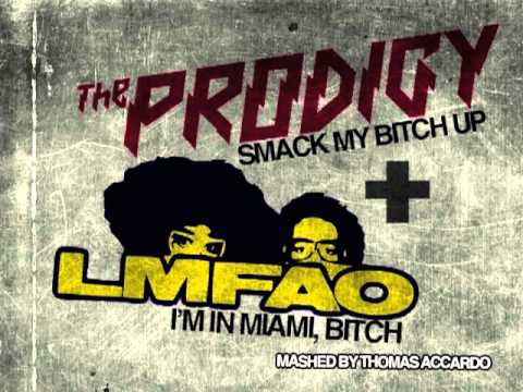 The Prodigy + LMFAO = Smack Miami Up, Bitch (Mashed By Thomas Accardo)