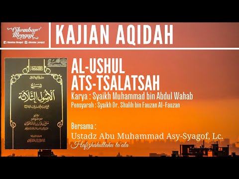 [Syarh Al-Ushul Ats-Tsalatsah] - Cabang Iman - Ustadz Abu Muhammad Asy-Syagof, Lc.