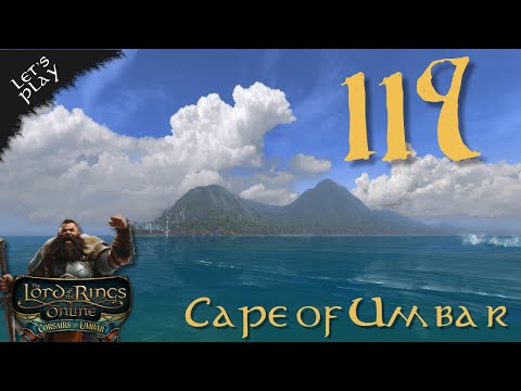 LOTRO: The Saga of Vegward - Episode 119: Cape of Umbar [Arkenstone Server]