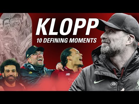 Jurgen Klopp: 10 Defining Moments | Liverpool FC documentary