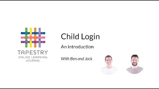 Tapestry's Child Login Feature - An Introduction