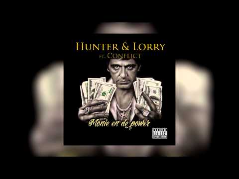 Hunter & Lorry - Monie en de power ft. Conflict