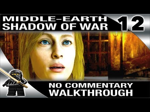 SHADOW OF WAR Walkthrough No Commentary PC Ultra Settings - Part 12