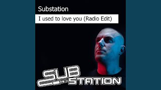 I used to love you (Radio Edit)