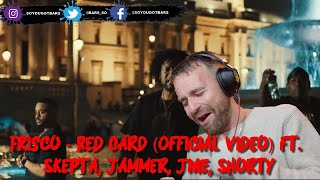 Frisco - Red Card (Official Video) ft. Skepta, Jammer, JME, Shorty[[REACTION]]