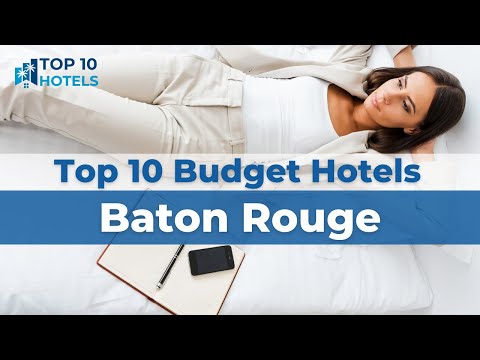 Top 10 Budget Hotels in Baton Rouge