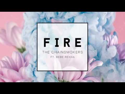 The Chainsmokers ft. Bebe Rexha - Fire (NEW SONG 2017)