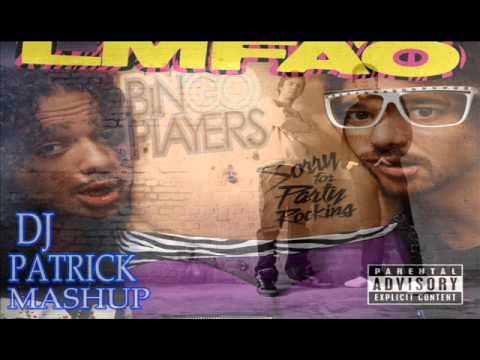 LMFAO vs BINGO PLAYERS - Sorry Dont Blame The Party (Dj Patrick Mashup Mix)