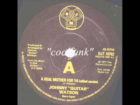 Johnny Guitar Watson - A Real Mother For Ya (12" Funk 1977)