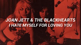 Joan Jett &amp; The Blackhearts - I Hate Myself for Loving You (Español)