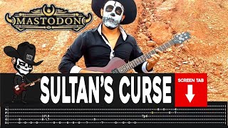 Mastodon - Sultan&#39;s Curse (Guitar Cover by Masuka W/Tab)
