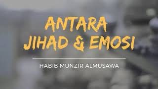 Download lagu Habib Munzir AlMusawa - Jihad | Ceramah Singkat mp3