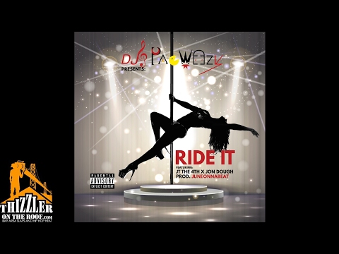 DJ PacWeezy ft. JT The 4th & Jon Dough - Ride It (Prod. JuneOnnaBeat) [Thizzler.com]