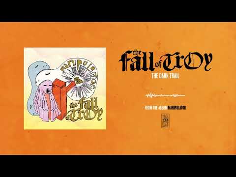 The Fall of Troy "The Dark Trail"