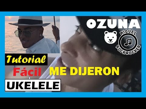 Cómo tocar OZUNA 🐻 ME DIJERON 🎵[ UKELELE] 🎵tutorial fácil acordes cover 2018 Aura