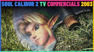 Soul Calibur 2 TV Commercials From 2003.