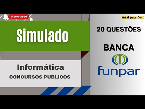 SIMULADO 20 QUESTÕES DE INFORMÁTICA PARA CONCURSO PÚBLICO | BANCA NC UFPR FUNPAR
