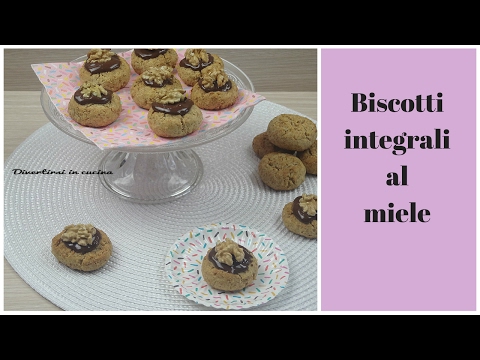Biscotti integrali al miele facili e veloci | Divertirsi in cucina