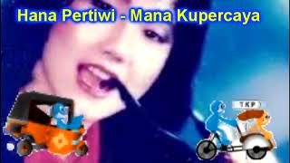 Download lagu Hana Pertiwi Mana Ku Percaya  Musik Video mp3