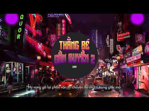 Thằng Bé Cầm Quyền 2 - XAVI Phạm