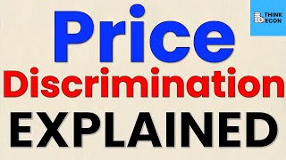 Price Discrimination Explained | Think Econ