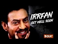 Bollywood celebrities pour in good wishes for ailing Irrfan Khan
