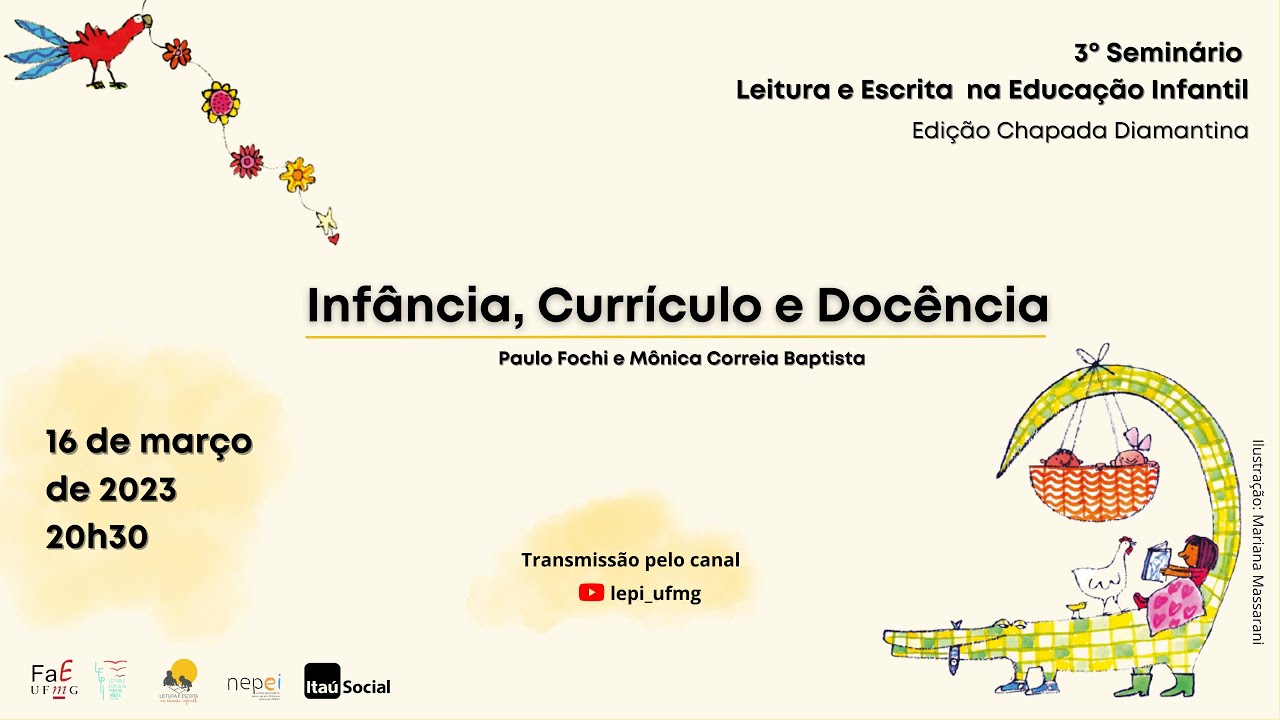 Seminário:  Infância, Currículo e Docência (Paulo Fochi e Mônica Correia Baptista)