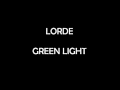 Lorde Green Light lyrics