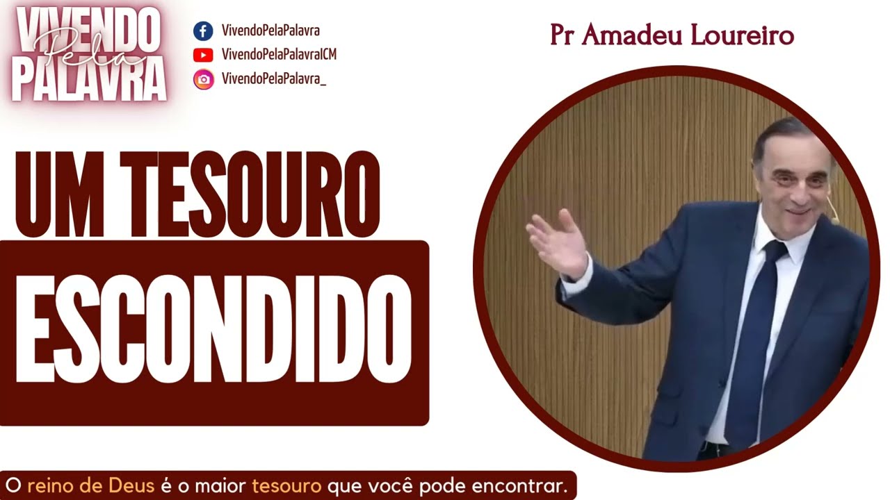 [MENSAGEM] UM TESOURO ESCONDIDO - PR AMADEU LOUREIRO