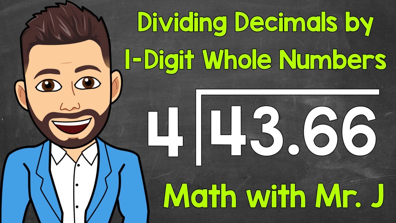 How to Divide Decimals by 1-Digit Whole Numbers | Dividing Decimals | Math with Mr. J