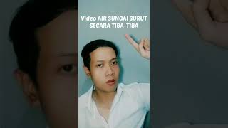 Download lagu AIR SUNGAI SURUT SECARA TIBA-TIBA. mp3
