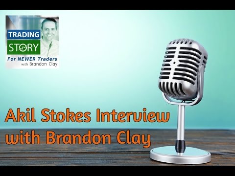 Akil Stokes Interview's with Brandon Clay for Trading Story