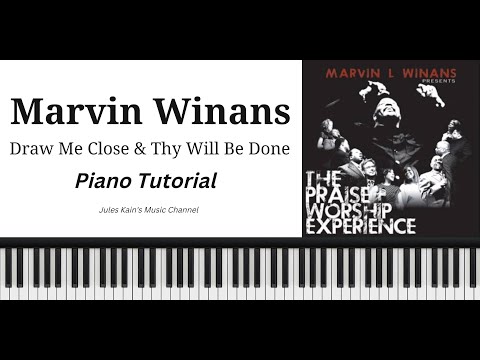 Marvin Winans - Draw Me Close To You - Piano Tutorial - Sheet Music