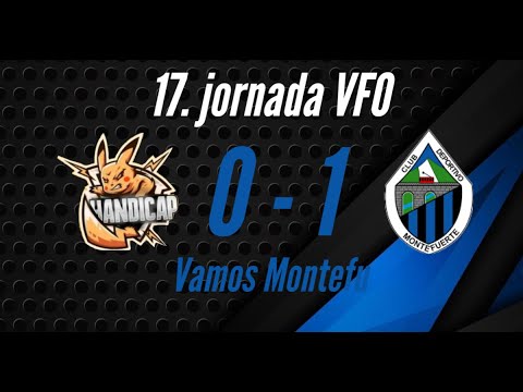 Jornada 17 VFO: Handicap vs Montefuerte (0-1)